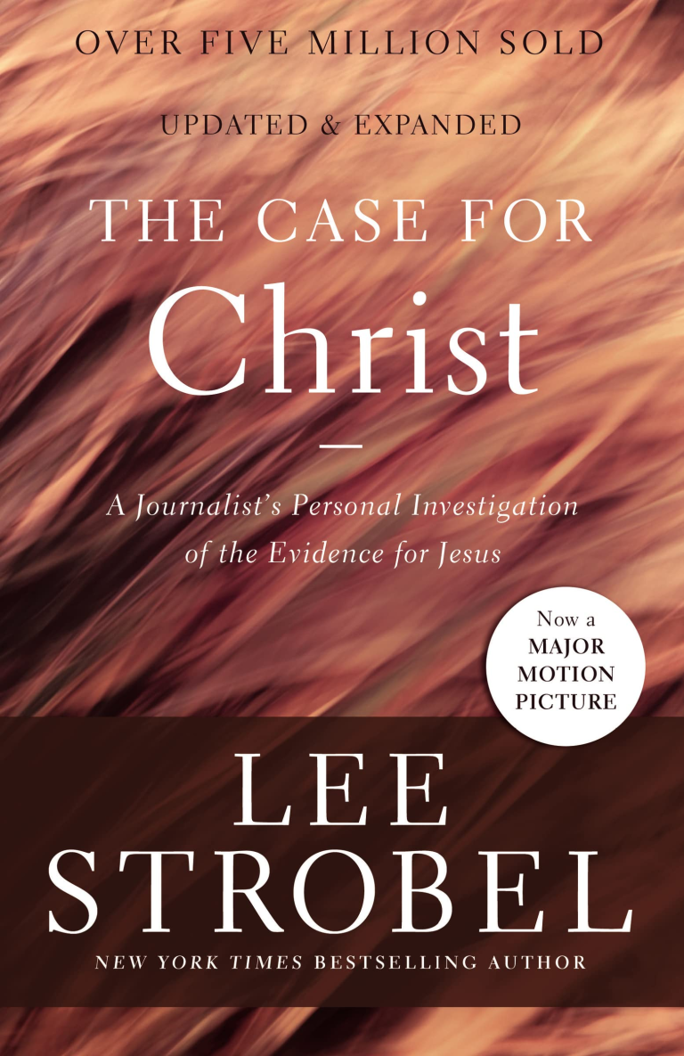 The Case for Christ by Lee Strobel