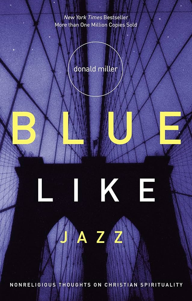 Blue Like Jazz by Donald Miller