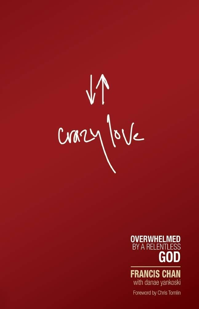 Crazy Love by Francis Chan