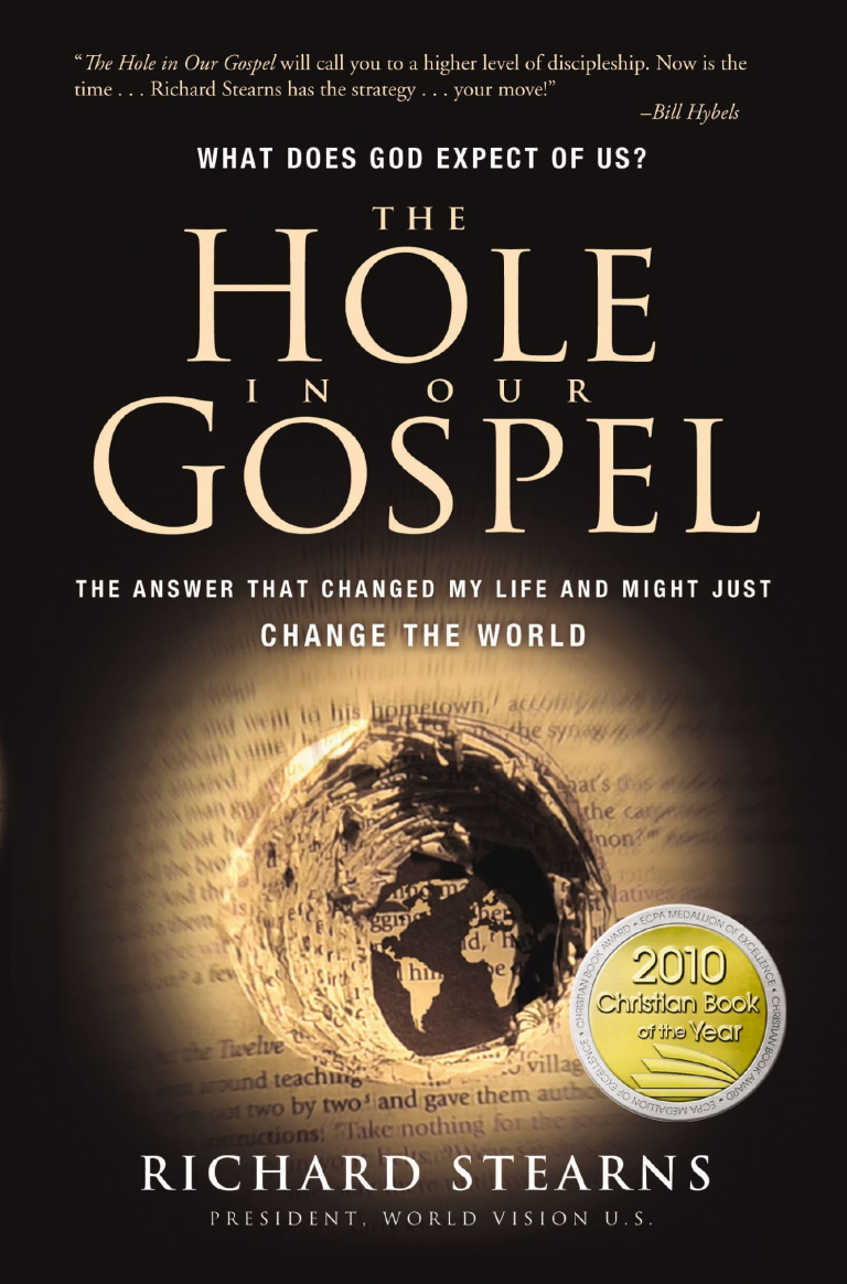 The Hole in Our Gospel by Richard Stearns