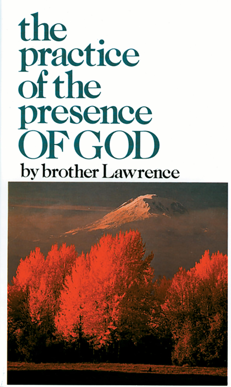 The Practice of the Presence of God by Brother Lawrence